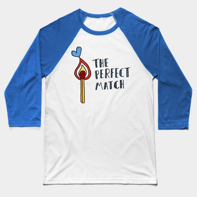 'The Perfect Match' Baseball T-Shirt by bluevolcanoshop@gmail.com